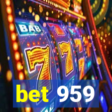 bet 959